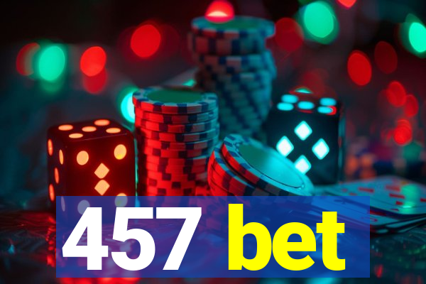 457 bet